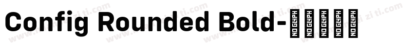 Config Rounded Bold字体转换